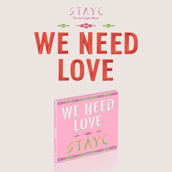 스테이씨 - WE NEED LOVE / 3집 싱글앨범 (Digipack Ver.) (한정반)